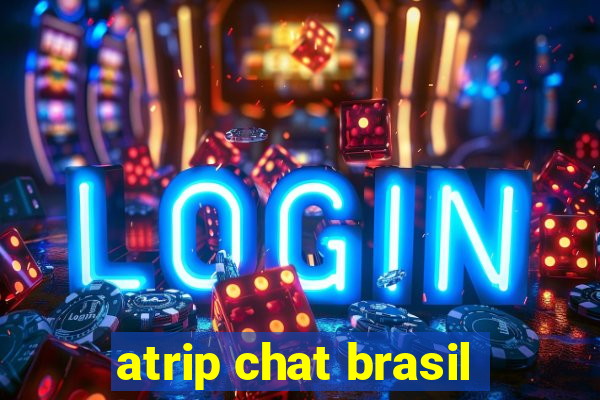 atrip chat brasil